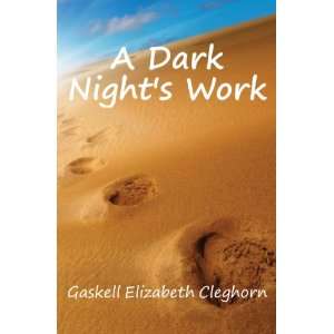  A Dark Nights Work: Gaskell Elizabeth Cleghorn: Books