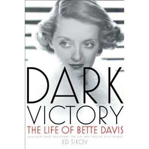  Dark Victory The Life of Bette Davis  N/A  Books
