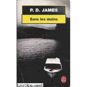  Sans les mains (9782253051565) P.D JAMES Books