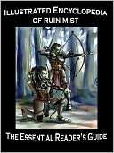 Illustrated Encyclopedia of Ruin Mist The Essential Readers Guide