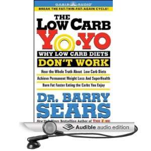  The Low Carb Yo Yo (Audible Audio Edition) Dr. Barry 