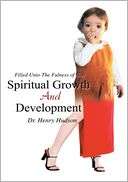 SPIRITUAL DEVELOPMENT Dr Henry Hudson