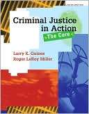 Criminal Justice in Action Larry K. Gaines