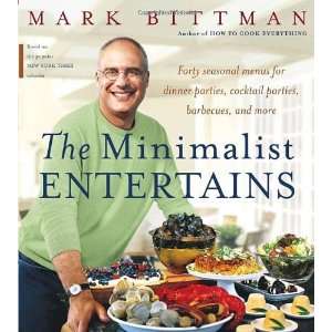  The Minimalist Entertains [Hardcover] Mark Bittman Books