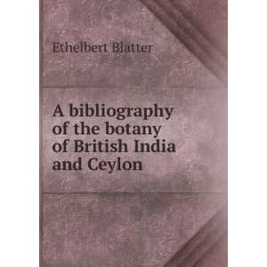   of the botany of British India and Ceylon: Ethelbert Blatter: Books