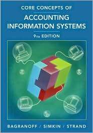 Core Concepts of Accounting Information Systems, 9th Edition 