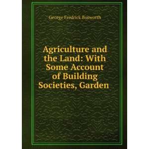   of Building Societies, Garden .: George Fredrick Bosworth: Books