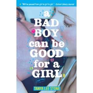  for a Girl[ A BAD BOY CAN BE GOOD FOR A GIRL ] by Stone, Tanya Lee 