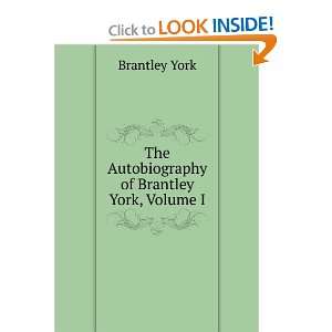    The Autobiography of Brantley York, Volume I Brantley York Books