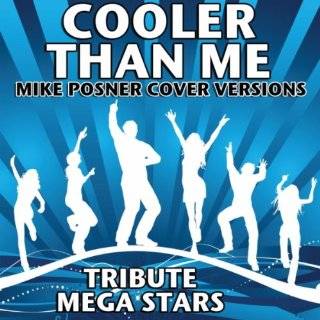 Cooler Than Me (Mike Posner Cover Versions) by Tribute Mega Stars