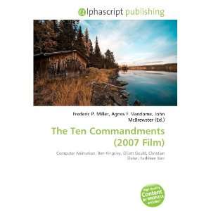  The Ten Commandments (2007 Film) (9786132752680) Books
