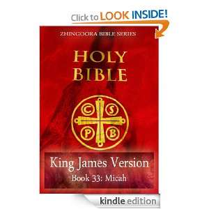 Holy Bible, King James Version, Book 33: Micah: ZHINGOORA BIBLE SERIES 