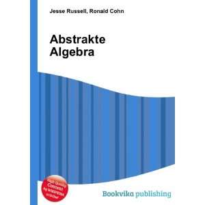  Abstrakte Algebra Ronald Cohn Jesse Russell Books