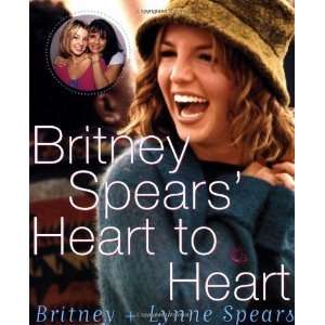  Britney Spears Heart to Heart [Paperback] Britney Spears Books