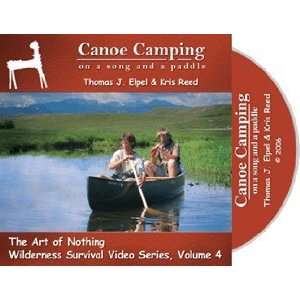  Volume Four, DVD. Canoe Camping, with nothing but our bare 