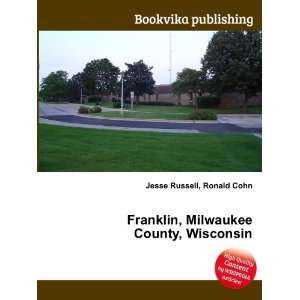  Franklin, Milwaukee County, Wisconsin Ronald Cohn Jesse 