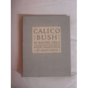  Calico Bush Rachel Field, Allen Lewis Books