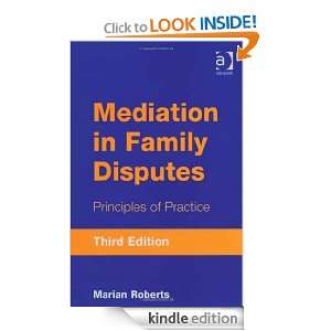 Mediation in Family Disputes Principles of Practice Marian Roberts 