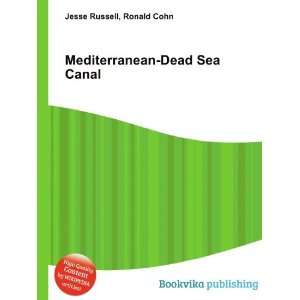 Mediterranean Dead Sea Canal Ronald Cohn Jesse Russell  