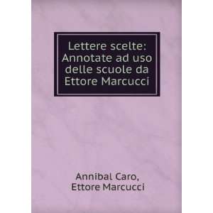   da Ettore Marcucci Ettore Marcucci Annibal Caro  Books
