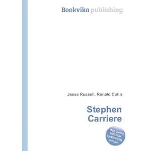  Stephen Carriere: Ronald Cohn Jesse Russell: Books
