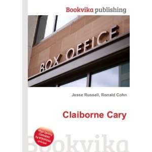  Claiborne Cary: Ronald Cohn Jesse Russell: Books