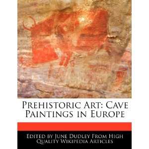   Art Cave Paintings in Europe (9781270846383) June Dudley Books