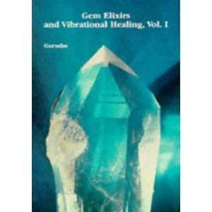  Gem Elixirs and Vibrational Healing (Volume 2 