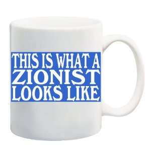  THIS IS WHAT A ZIONIST LOOKS LIKE Mug Coffee Cup 11 oz 