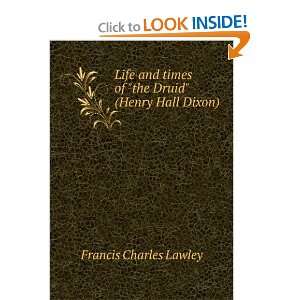   times of the Druid (Henry Hall Dixon) Francis Charles Lawley Books