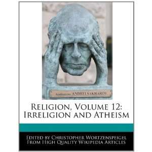   and Atheism (9781241708306) Christopher Wortzenspeigel Books
