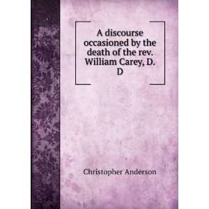   the rev. William Carey, D.D. Christopher Anderson  Books