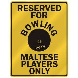 RESERVED FOR  B OWLING MALTESE PLAYERS ONLY  PARKING SIGN COUNTRY 