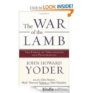 The War of the Lamb: The Ethics of Nonviolence and Peacemaking: John 