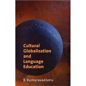 Cultural Globalization and Language Education [Paperback 