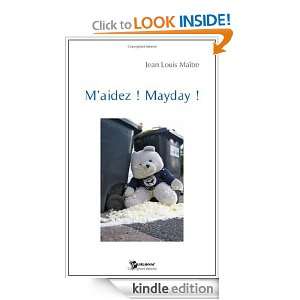 aidez ! Mayday ! (French Edition): Jean Louis Maître:  