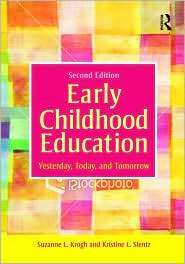 Early Childhood Education Yesterday, Today, and Tomorrow, (041587825X 