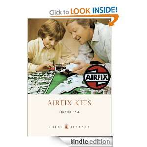 Airfix Kits (Shire Library) Trevor Pask  Kindle Store