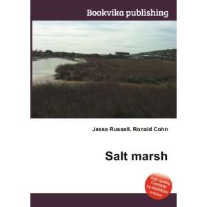  Salt marsh: Ronald Cohn Jesse Russell: Books