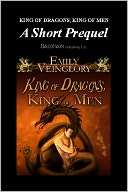  King of Dragons, King of Men by Emily Veinglory 