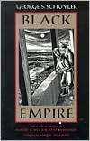 Black Empire, (1555531687), George Samuel Schuyler, Textbooks   Barnes 