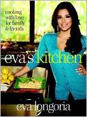 NOBLE  Evas Kitchen Cooking with Love for Family and Friends by Eva 