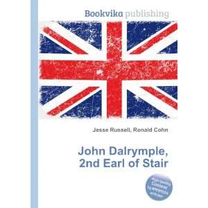    John Dalrymple, 2nd Earl of Stair Ronald Cohn Jesse Russell Books