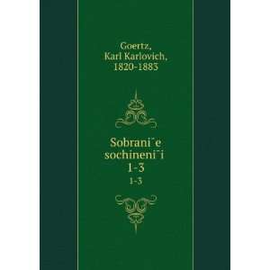   in Russian language) Karl Karlovich, 1820 1883 Goertz Books