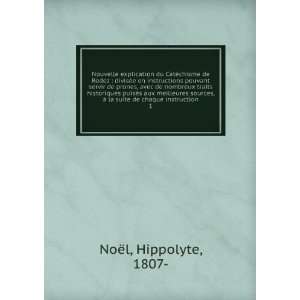     la suite de chaque instruction. 1: Hippolyte, 1807  NoÃ«l: Books