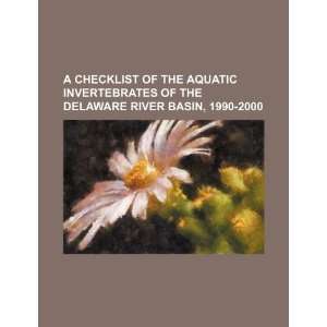  A checklist of the aquatic invertebrates of the Delaware 