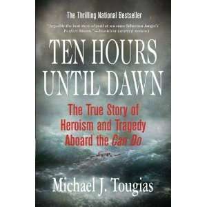  Ten Hours Until Dawn: The True Story of Heroism and 