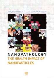 Nanopathology The Health Impact of Nanoparticles, (9814241008 