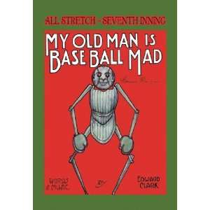   By Buyenlarge My Old Man is Baseball Mad 20x30 poster