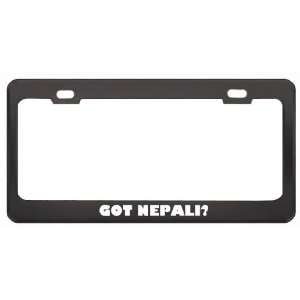 Got Nepali? Language Nationality Country Black Metal License Plate 
